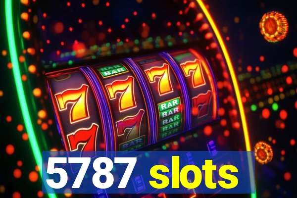5787 slots